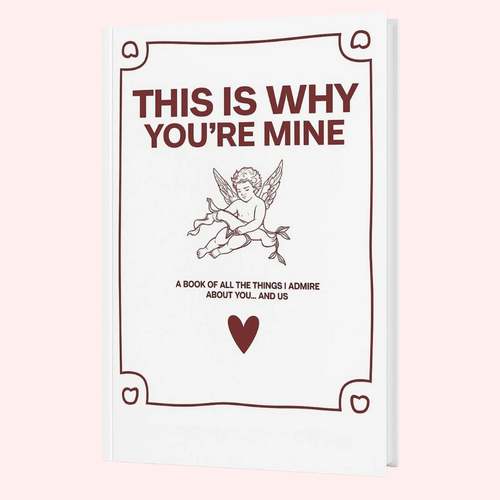 This Is Why You Are Mine