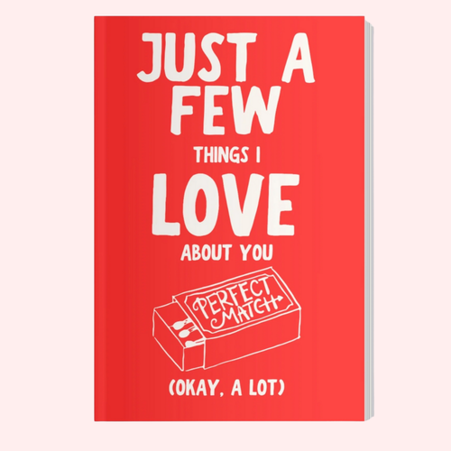 Just A Few Things I Love About You (Okay, A Lot)