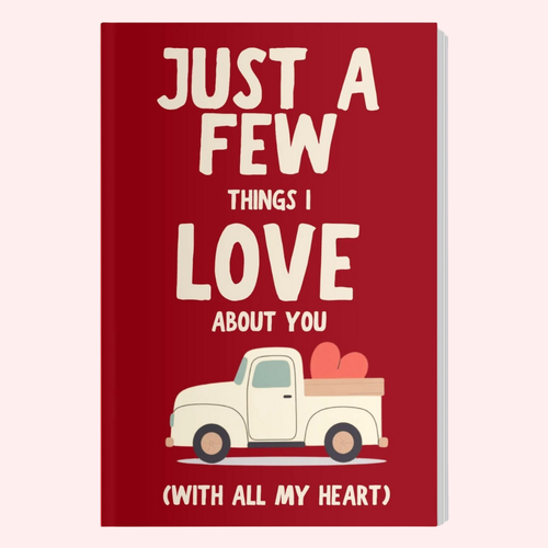 Just A Few Things I Love About You (With All My Heart)